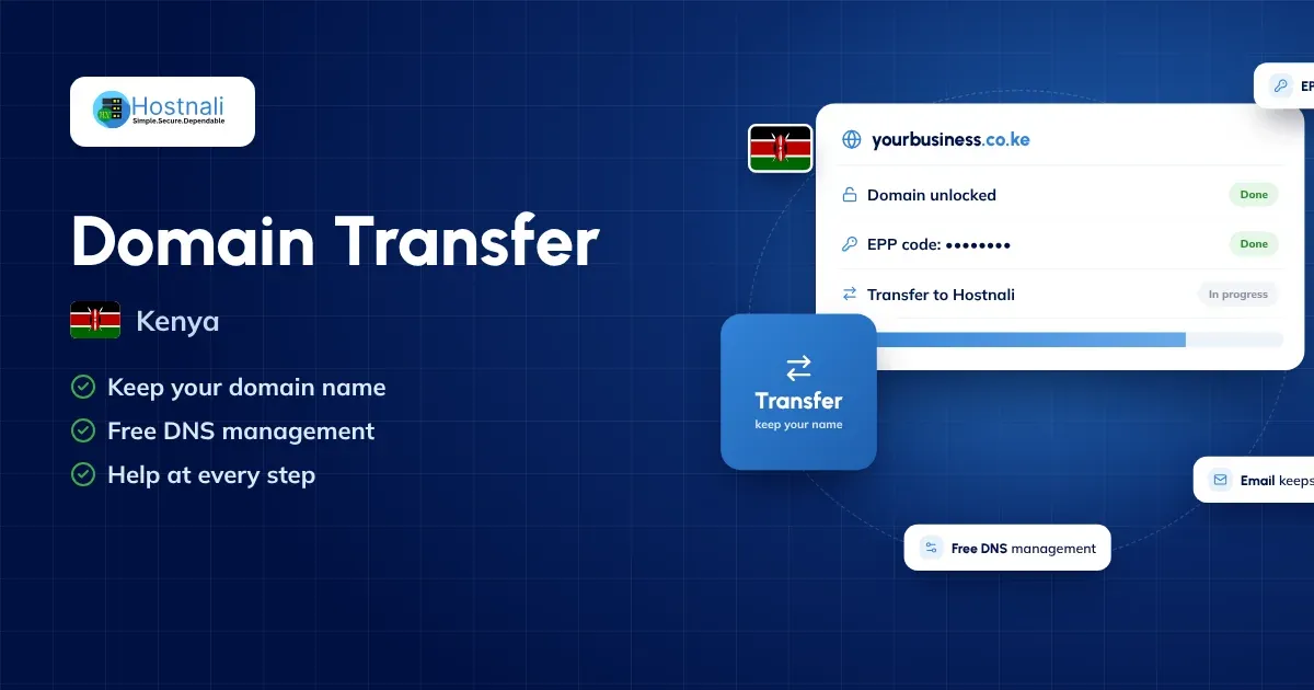Domain transfer in Kenya: move your domain to Hostnali with its EPP code, with your website and email kept online