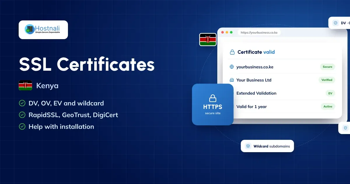 SSL certificates in Kenya: RapidSSL, GeoTrust and DigiCert DV, OV, EV and wildcard certificates from Hostnali