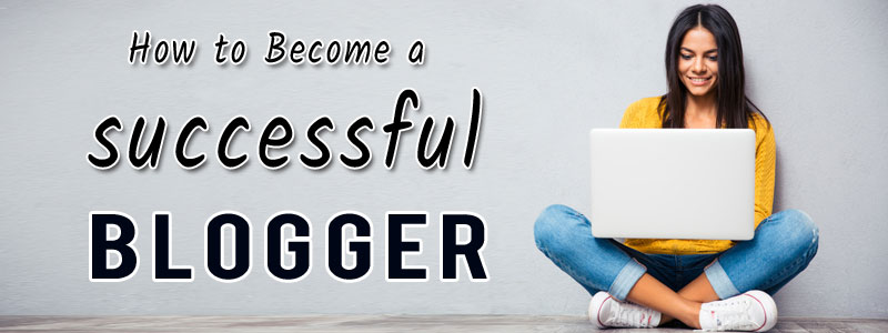 How to Be a Successful Blogger in Kenya - successful blogger