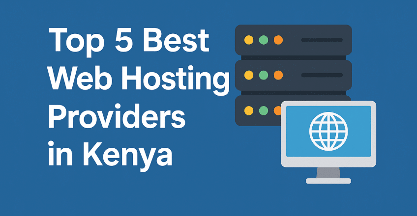Top 5 Best Web Hosting Companies in Kenya (2025 Edition) 1 Best Web Hosting Companies in Kenya